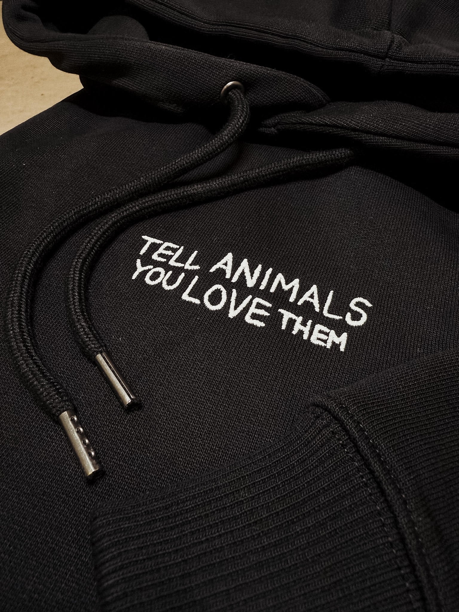 TELL ANIMALS YOU LOVE THEM.
